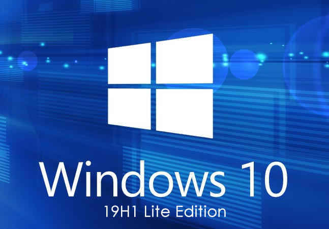 Windows 10 Lite Edition v11 Free Download - [Updated March 2020]