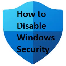 How to disable Windows Security on Windows 10