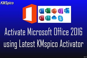 Download KMSpico for Microsoft Office 2016