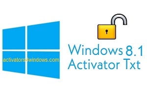 Windows 8.1 Activator TXT CMD 2023 Free Download [64-32 bit]